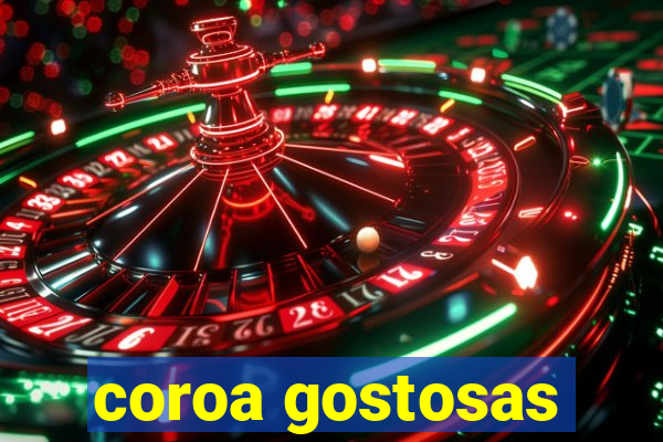 coroa gostosas